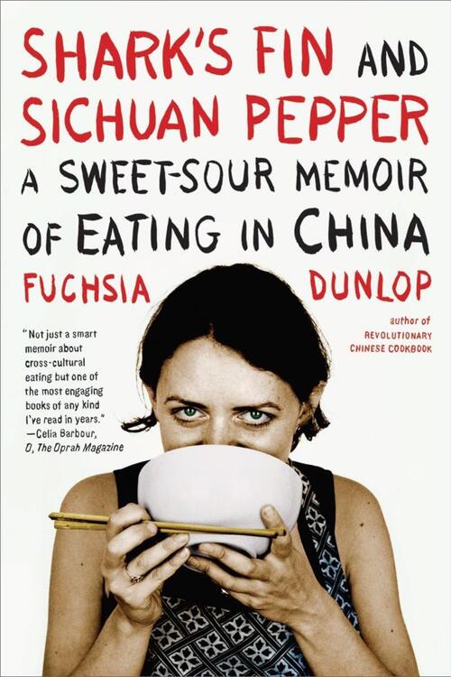 Cover of Dunlop's best known book. Shark's Fin and Sichuan Pepper Fuchsia Dunlop Chinese Cuisine